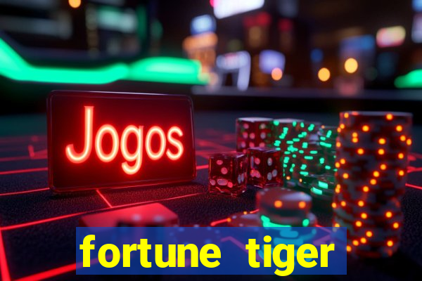 fortune tiger aposta de 1 real